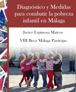 Diagnóstico y medidas para combatir la pobreza infantil en Málaga (2016)